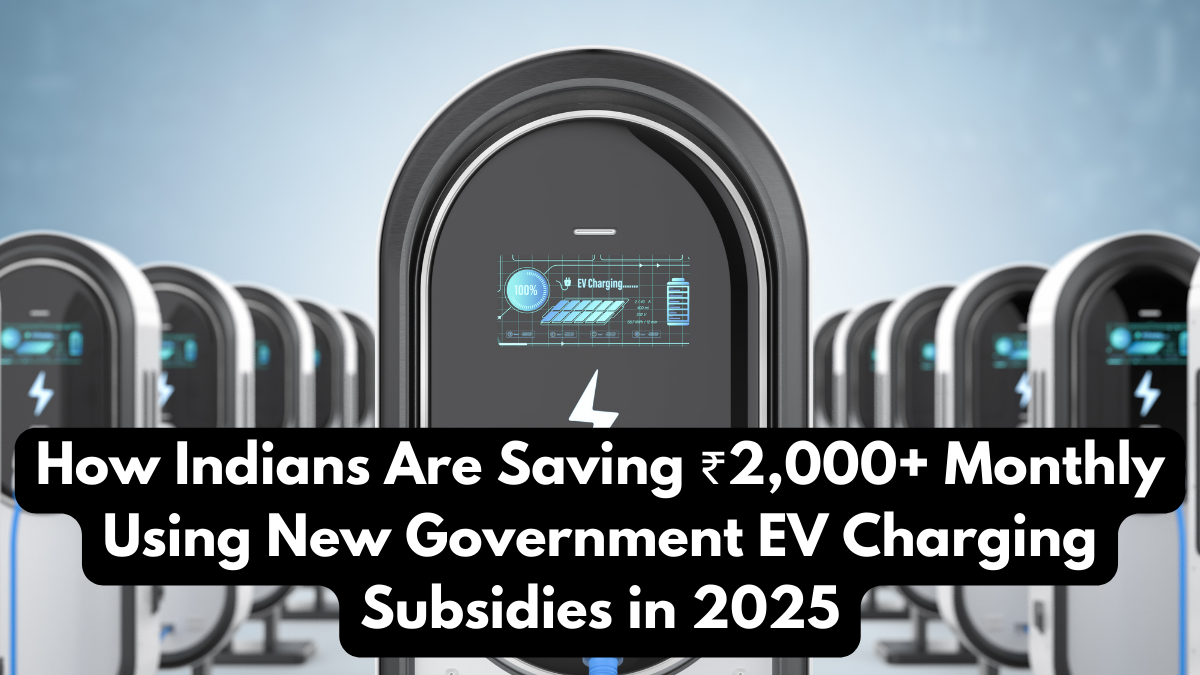 How Indians Are Saving ₹2,000+ Monthly Using New Government EV Charging Subsidies in 2025
