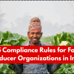 2025 Compliance Rules for Farmer Producer Organizations in India