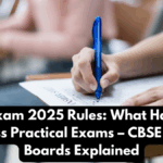Board Exam 2025 Rules: What Happens if You Miss Practical Exams – CBSE & State Boards Explained