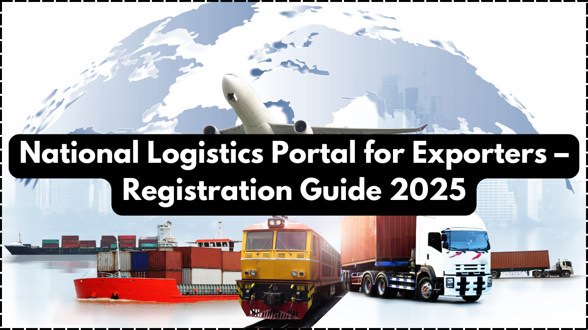 National Logistics Portal for Exporters – Registration Guide 2025