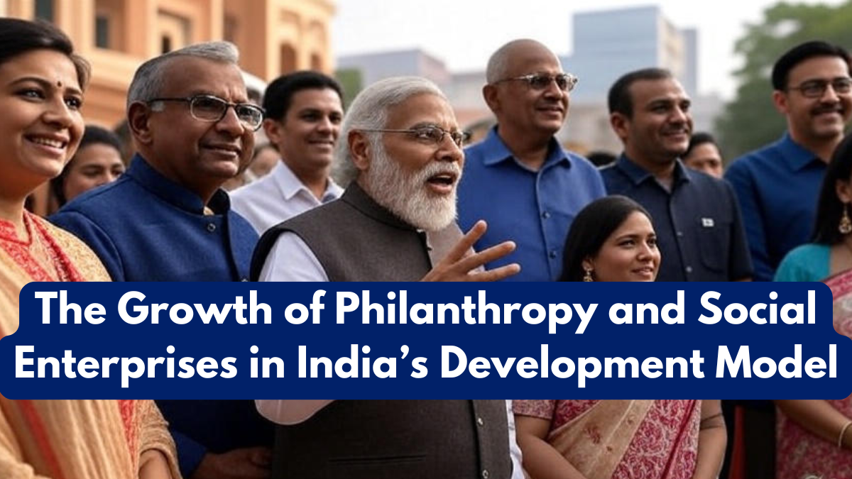 The Growth of Philanthropy and Social Enterprises in India’s Development Model